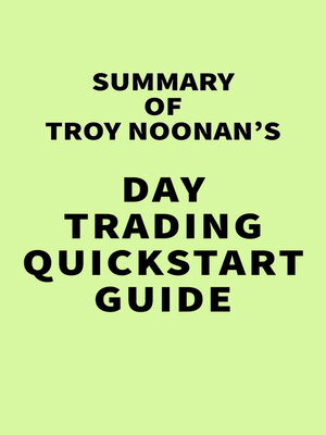 cover image of Summary of Troy Noonan's Day Trading QuickStart Guide